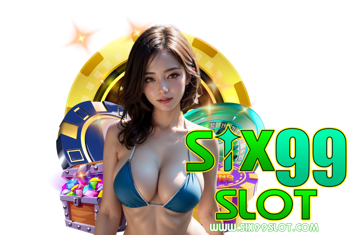 six99 slot เว็บตรง